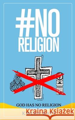 #NoReligion: GOD Has No Religion Kween Katt 9781686324727 Independently Published - książka