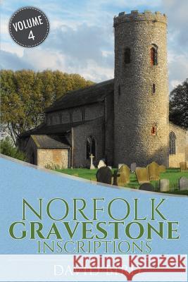 Norfolk Gravestone Inscriptions: Vol 4 David Bird 9781540467478 Createspace Independent Publishing Platform - książka