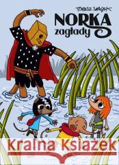 Norka zagłady Tomasz Samojlik 9788368331196 Krótkie Gatki - książka