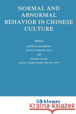 Normal and Abnormal Behavior in Chinese Culture A. Kleinman T. y. Lin 9789048183593 Not Avail - książka