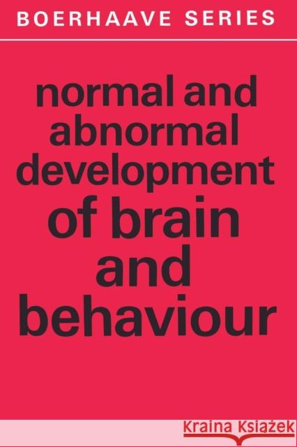 Normal and Abnormal Development of Brain and Behaviour G. B. a. Stoelinga J. J. Va 9789401029230 Springer - książka