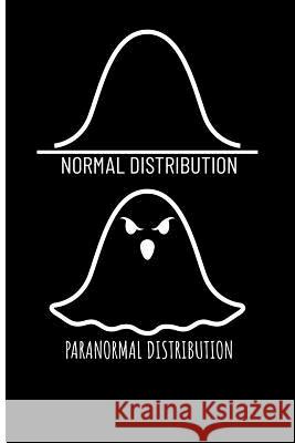 Normal Distribution Paranormal Distribution Eve Emelia 9781723881213 Independently Published - książka