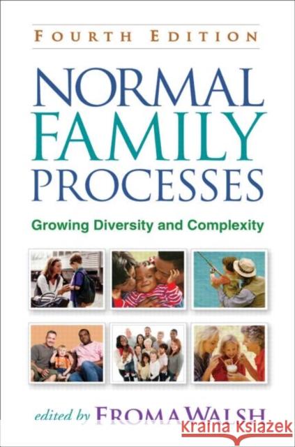 Normal Family Processes: Growing Diversity and Complexity Walsh, Froma 9781462502554 Guilford Publications - książka