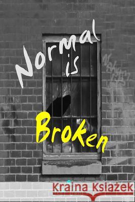 Normal is Broken: What is it that you don't see Jones, Jeff 9780615983448 2511 Publishing - książka