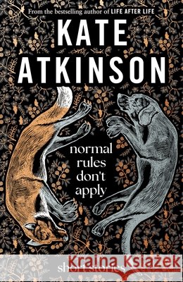 Normal Rules Don't Apply Kate Atkinson 9780857529183 Transworld Publishers Ltd - książka