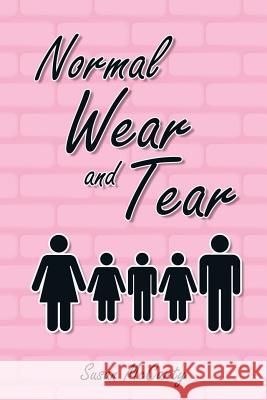 Normal Wear and Tear Susan McCarty 9781684704118 Lulu Publishing Services - książka