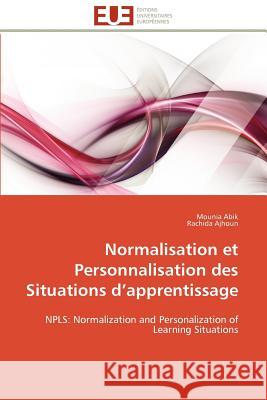 Normalisation Et Personnalisation Des Situations D Apprentissage Mounia Abik Rachida Ajhoun 9786131593628 Editions Universitaires Europeennes - książka