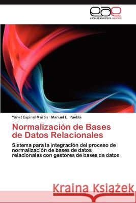 Normalizacion de Bases de Datos Relacionales Yanet Espina Manuel E. Puebla 9783659020186 Editorial Acad Mica Espa Ola - książka