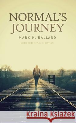 Normal's Journey Mark H. Ballard Timothy K. Christian 9781953331038 Northeastern Baptist Press - książka