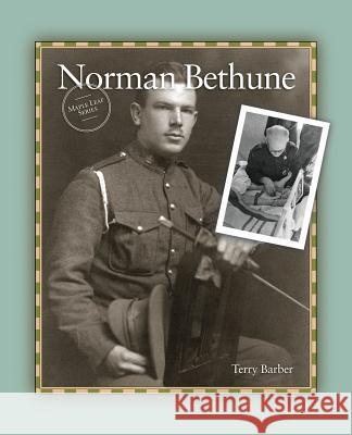 Norman Bethune Terry Barber 9781926583372 Grass Roots Press - książka