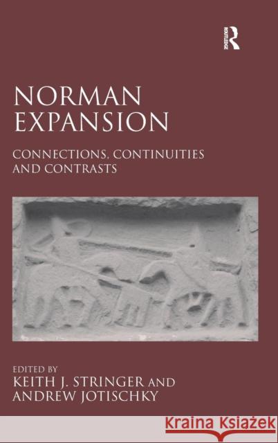 Norman Expansion: Connections, Continuities and Contrasts Stringer, Keith J. 9781409448389 Ashgate Publishing Limited - książka