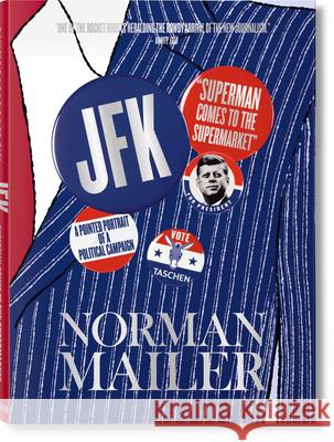 Norman Mailer. Jfk. Superman Comes to the Supermarket Mailer, Norman 9783836550338 Taschen - książka