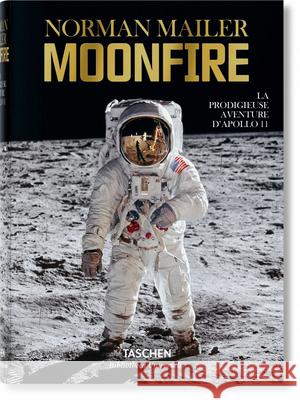 Norman Mailer. Moonfire. La Prodigieuse Aventure d'Apollo 11 Norman Mailer, Colum McCann 9783836556217 Taschen GmbH - książka