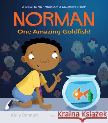 Norman: One Amazing Goldfish! Kelly Bennett Noah Z. Jones 9781536206715 Candlewick Press (MA) - książka