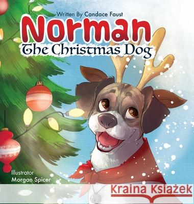 Norman The Christmas Dog Candace Faust Krista Hill Morgan Spicer 9780578984810 Humane Press - książka