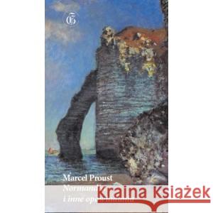 Normandia i inne opowiadania PROUST MARCEL 9788366102736 FUNDACJA GUTENBERG - książka