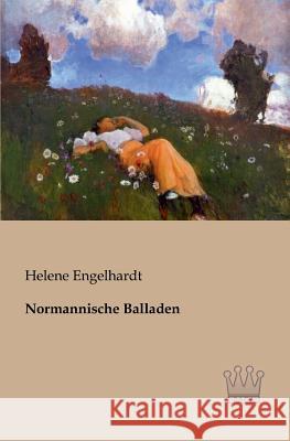 Normannische Balladen Helene Engelhardt 9783944349756 Saga Verlag - książka