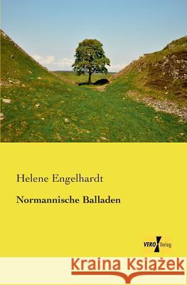 Normannische Balladen Helene Engelhardt 9783956109379 Vero Verlag - książka