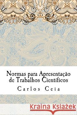 Normas para Apresentação de Trabalhos Científicos Ceia, Carlos 9781983623684 Createspace Independent Publishing Platform - książka