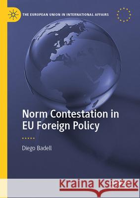 Normative Contestation in EU Foreign Policy Diego Badell 9783031851513 Springer International Publishing AG - książka