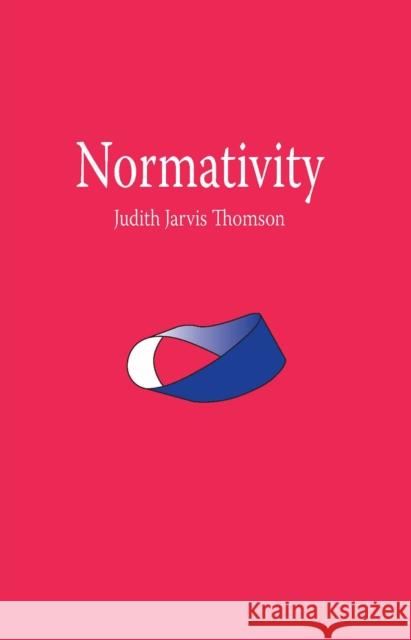 Normativity Judith Jarvis Thomson 9780812696585 Open Court Publishing Company - książka