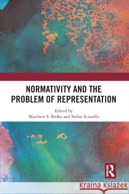 Normativity and the Problem of Representation Matthew S. Bedke Stefan Sciaraffa 9781032091266 Routledge - książka
