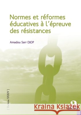 Normes et réformes éducatives à l'épreuve des résistances Diop, Amadou 9782806106858 Academia - książka