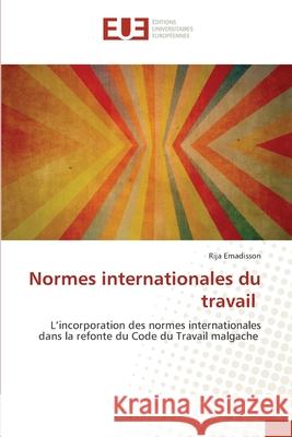 Normes internationales du travail Rija Emadisson 9786206713449 Editions Universitaires Europeennes - książka