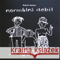 Normální debil Robert Bellan 9788087303191  - książka