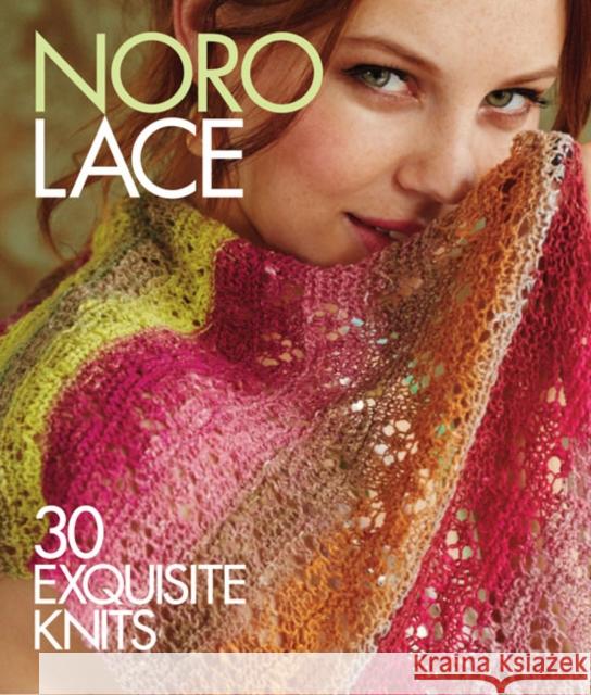 Noro Lace: 30 Exquisite Knits Sixth&spring Books 9781936096855 Sixth & Spring Books - książka