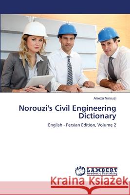 Norouzi's Civil Engineering Dictionary Norouzi, Alireza 9783659848841 LAP Lambert Academic Publishing - książka