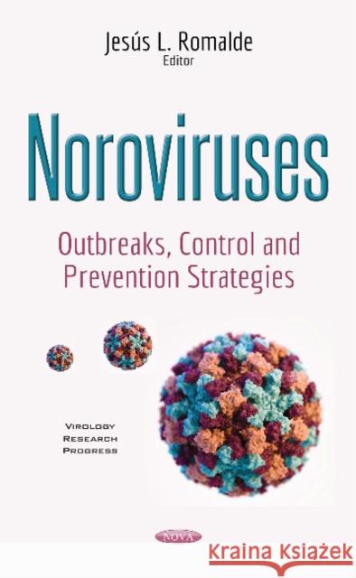 Noroviruses: Outbreaks, Control & Prevention Strategies Professor Jesus L Romalde 9781536119398 Nova Science Publishers Inc - książka
