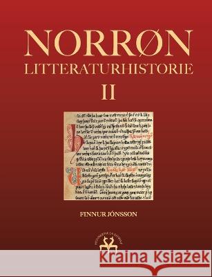 Norrøn litteraturhistorie II: Den oldnorske og oldislandske litteraturs historie Jónsson, Finnur 9788743048886 Books on Demand - książka