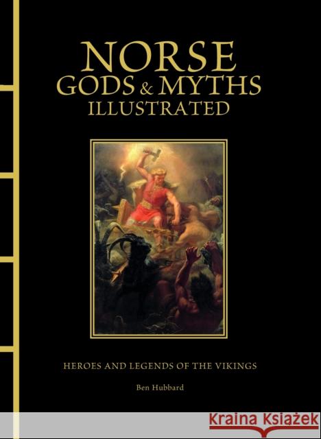 Norse Gods & Myths Illustrated Hubbard, Ben 9781838865122 Amber Books Ltd - książka