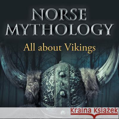 Norse Mythology: All about Vikings Baby Professor 9781682801079 Baby Professor - książka