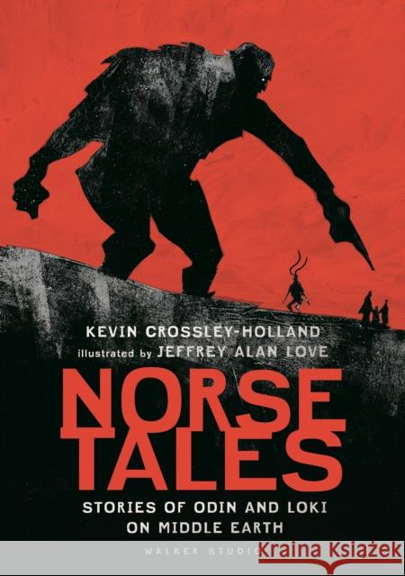 Norse Tales: Stories of Odin and Loki on Middle Earth Kevin Crossley-Holland 9781529524833 Walker Books Ltd - książka