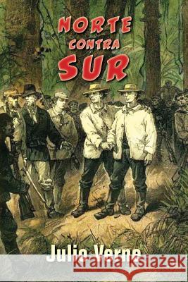 Norte contra sur Verne, Julio 9781977862822 Createspace Independent Publishing Platform - książka