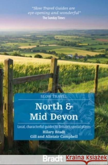 North & Mid Devon (Slow Travel) Campbell, Alistair 9781784778842 Bradt Travel Guides - książka
