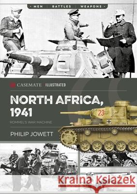 North Africa, 1941: Rommel's War Machine Philip Jowett 9781636245782 Casemate - książka