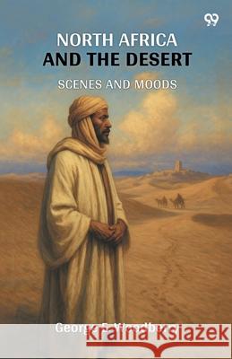 North Africa And The Desert Scenes And Moods George E. Woodberry 9789371463461 Double 9 Books - książka