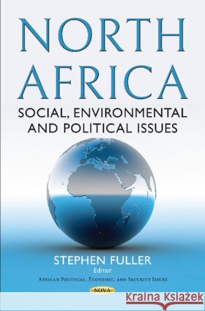 North Africa: Social, Environmental and Political Issues Stephen Fuller 9781536129830 Nova Science Publishers Inc - książka