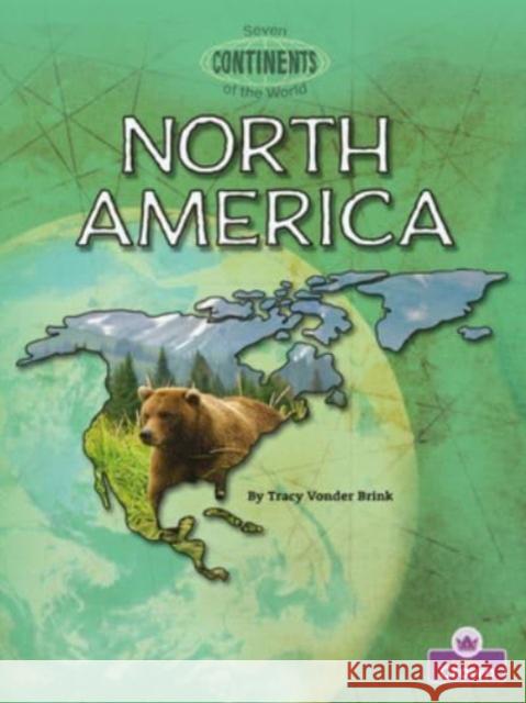 North America Tracy Vonde 9781039662506 Crabtree Publishing Co,Canada - książka