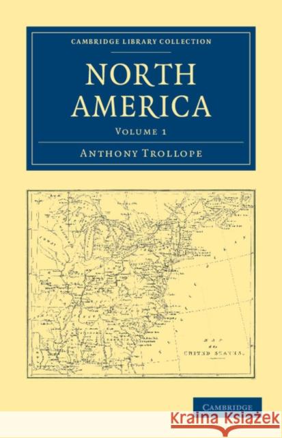 North America Anthony Trollope 9781108041256 Cambridge University Press - książka