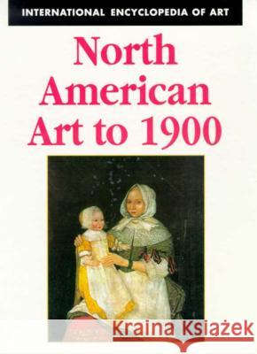 North American Art to 1900  9780816033324 Facts On File Inc - książka