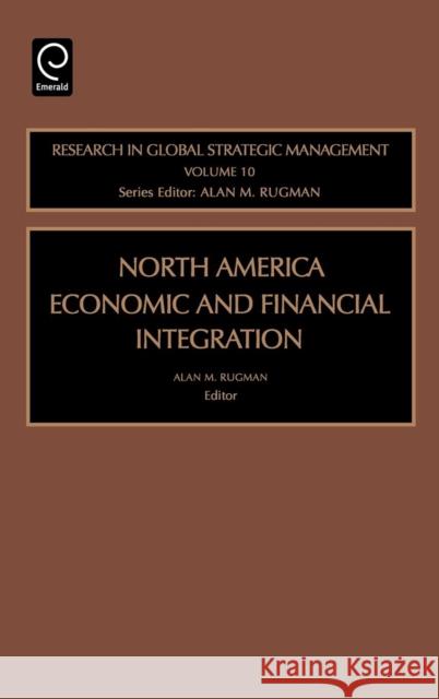 North American Economic and Financial Integration Rugman                                   Alan Rugman 9780762310944 JAI Press - książka