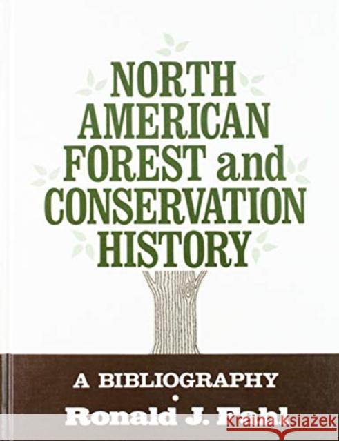 North American Forest and Conservation History: Bibliography Ronald J. Fahl   9780874362350 Duke University Press - książka