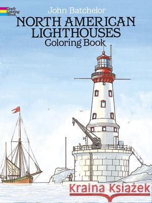 North American Lighthouses Coloring Book John Barchelor 9780486283128 Dover Publications - książka