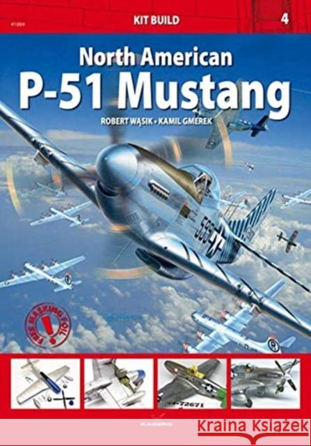 North American P-51 Mustang Kamil Gmerek 9788366148659 Kagero - książka
