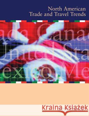 North American Trade and Travel Trends U. S. Department of Transportation Bureau Of Transportation Statistics 9781973745884 Createspace Independent Publishing Platform - książka