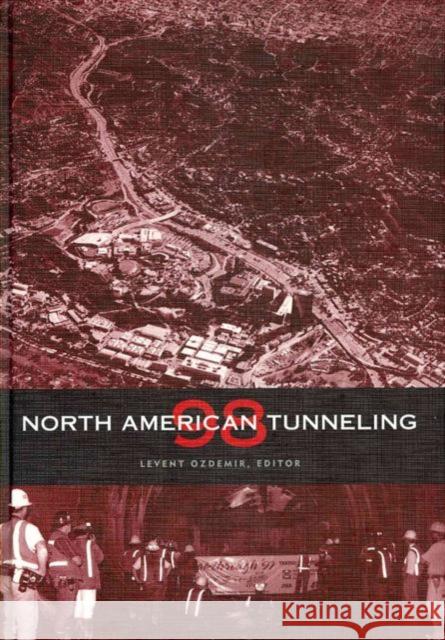 North American Tunneling 1988 Levent Ozdemir Levent Ozdemir  9789054109310 Taylor & Francis - książka